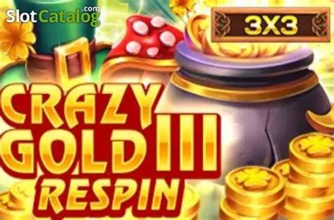 Slot Crazy Gold Iii Reel Respin